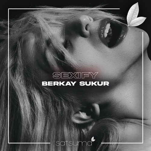 Berkay Şükür - Sexify (Original Mix)