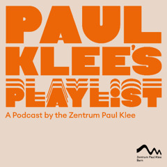 Paul Klees Playlist - Episode 8: Paul Klee and the music of the 20th and 21st centuries