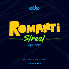 Romanti Street Mix Ede DJ