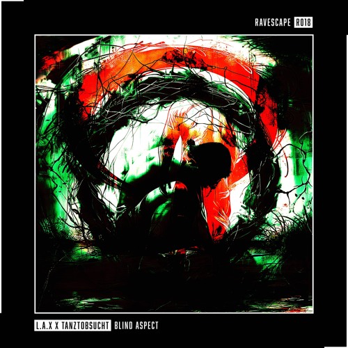 L.A.X X Tanztobsucht - Blind Aspect [R018]