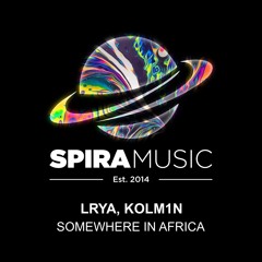 Lrya, KOLM1N - Somewhere In Africa [Free Download]