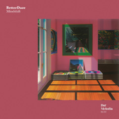 BetterDaze - Mindshift [Bar Melodia]