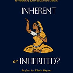 [VIEW] EPUB 📙 Inherent or Inherited?: Bhakti in the Jiva According to Gaudiya Vedant