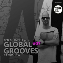 Global Grooves Episode 7 w/ Ben Champell [Radioshow]