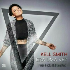 Kell Smith - Era Uma Vez (Trovão Rocha Edition) Brazil/ Re-Model Plus.