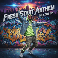 Fresh Start Anthem