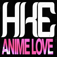 HKE - Anime Love