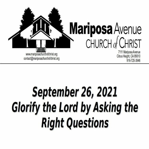 2021-09-26 - Glorify The Lord By Asking The Right Questions - Nathan Franson