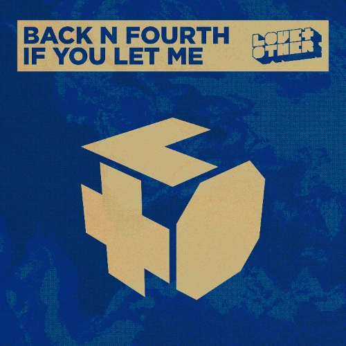 Artwork for the song Back N Fourth - If You Let Me by Love & Other on Next Sound