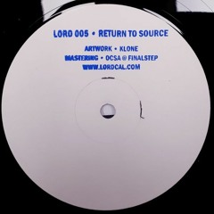 LORD 005 | Return to Source | B1