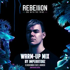 Imperatorz | Warm-up Mix | REBELLiON 2022