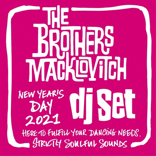 The Brothers Macklovitch Winter 2021 DJ Set