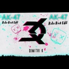 Dimitri K - AK-47 (Ketso Kick Edit) (Christmas Gift 🎅🏽)