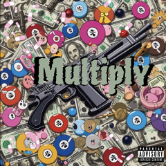 Multiply (ft.Cloutight)