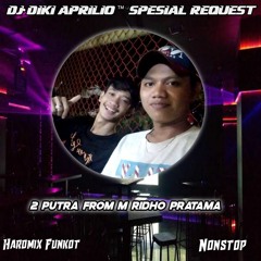 DJ•Diki Aprilio™ Cinta Hilang & Sia Sia Merindu New Hardmix Funkot 2 putra from M r Ridho Pratama