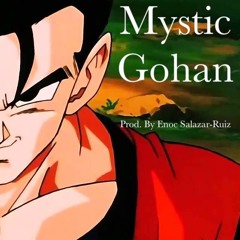 Mystic Gohan (Prod. By Enoc Salazar-Ruiz)