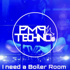 I need a Boiler Room