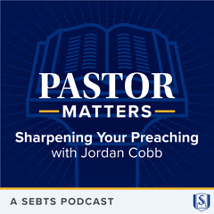 Sharpening Your Preaching with Jordan Cobb