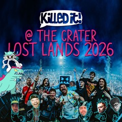 Killed It! Label Takeover @ The Crater, Lost Lands 2026