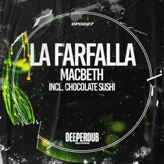 MacBeth, Chocolate Sushi - The Message (Original Mix)[deeperdub]