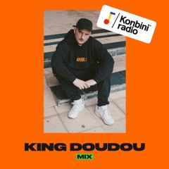Konbini Radio Mix : King Doudou