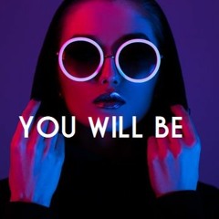 You Will Be