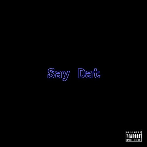 Dat Say What Stream Say Dat (Prod. Keemoh) by YoMichaelPitts | Listen online for ...