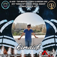 DJ ADID -"CARTEL X TOR MONITOR & GORESAN LUKA NEW "FUNKOT (KUMAIDI)2025