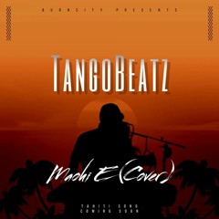 TangoBeatz - Maohi E (Cover)