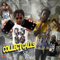 MBA YB Ft. raysta - collect calls (prod. By Amghelltreal)