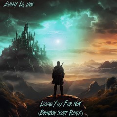 Johnny Lo, Lama - Losing You For Now (Brandon Scott Remix)