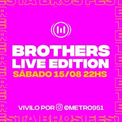 Brothers By Festa Bros - 15.Ago.20-PT1