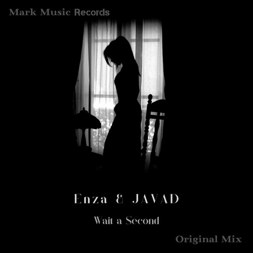 Enza & JAVAD - Wait A Second