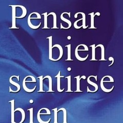 [Access] EBOOK 📤 Pensar Bien, Sentirse Bien (Spanish Edition) by  Walter Riso [KINDL