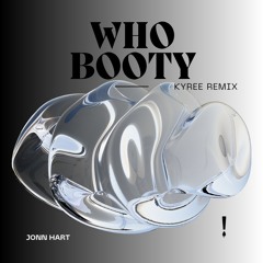 Who Booty (Kyree Remix)