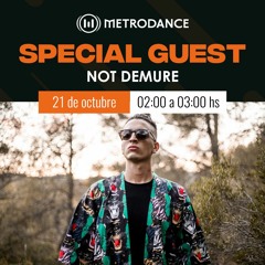 Special Guest Metrodance @ Not Demure