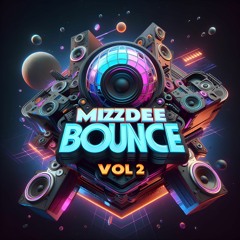 DJ MIZZ DEE - BOUNCE VOL 2 🎧🎛🔥🌅