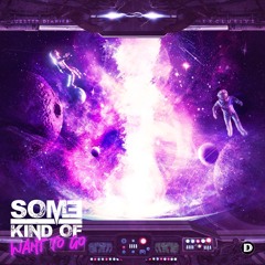 Some Kind Of - Want To Go [Exclusive]