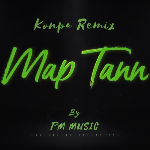 Map Tann (Konpa Remix)