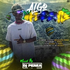 ALGO DIFERENTE (LIVE SET) DJ PEREA⚡🔥💥