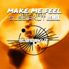 Make Me Feel (Bass House Remix)