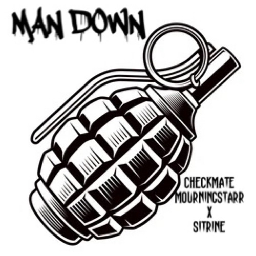 MAN DOWN- Checkmate MournStarr x Sitrine