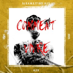 DJ D.A.M.S.77 DICE ALEX COMMENT VIVRE 2025