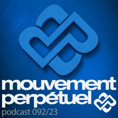 Mouvement Perpétuel Podcast 092