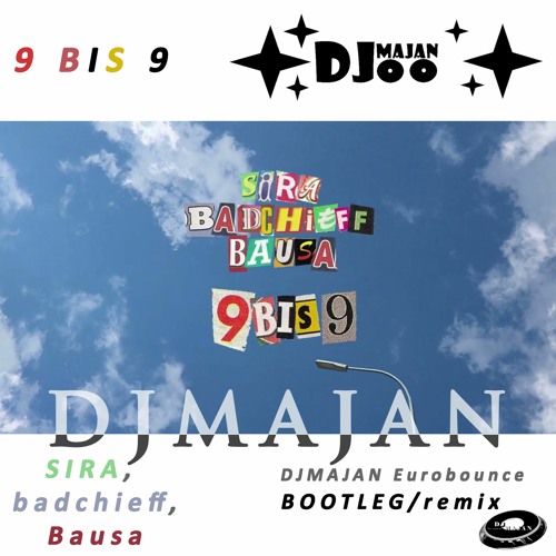 SIRA, badchieff, Bausa - 9 bis 9 (DJMAJAN BOOTLEG/remix)