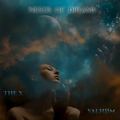 Nexus Of Dreams - The X, Valhjim
