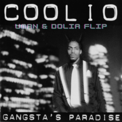 Gangsta's Paradise  (UMAN & Dolia Flip)