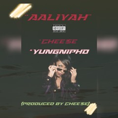 Aaliyah (Ft YungNipho)[Prod.Chee$e]