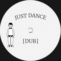 JUST DANCE [DUB] [Free Download]