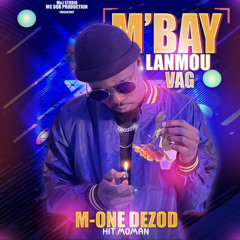M’BAY LANMOU VAG  M-ONE DEZOD Official Audio